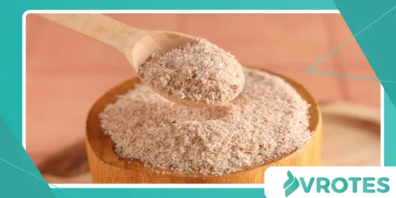 Psyllium Husk Benefits: What to Know Before Taking It Daily